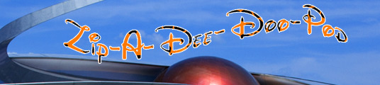Main title logo for Zip-A-Dee-Doo-Pod, with Epcot's Mission: Space in the background