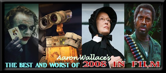 Aaron Wallace's The Best and Worst of 2008 in Film, a top ten movie list at DVDizzy.com