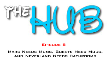 Join Aaron Wallace from Zip-A-Dee-Doo-Pod, Matt from Mouse Droppings, and Keegan from The Adventures of a Teenage Disney Geek in The Hub: Episode 8 (Mars Needs Moms, Guests Need Mugs, Neverland Needs Bathrooms)