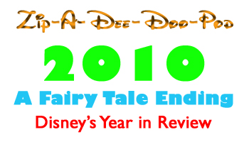Zip-A-Dee-Doo-Pod Episode #59: 2010 - A Fairy Tale Ending by Aaron Wallace (Unofficial Disney Podcast)